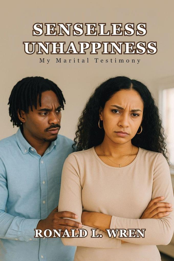 Senseless Unhappiness