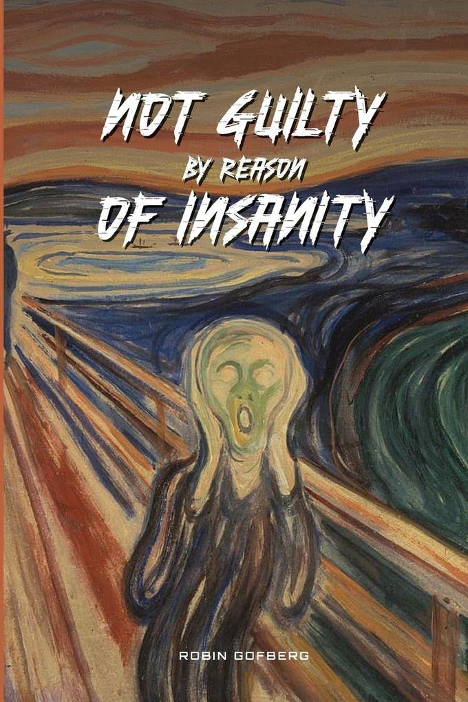 Not Guilty by reason of Insanity