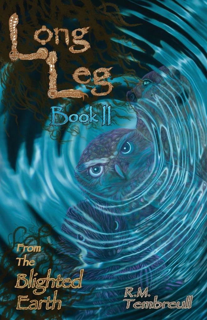 Long Leg from the Blighted Earth (Book II)