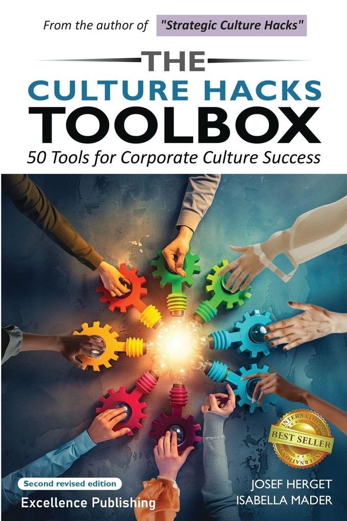 The Culture Hacks Toolbox. 50 Tools for Corporate Culture Success. Second Revised Edition