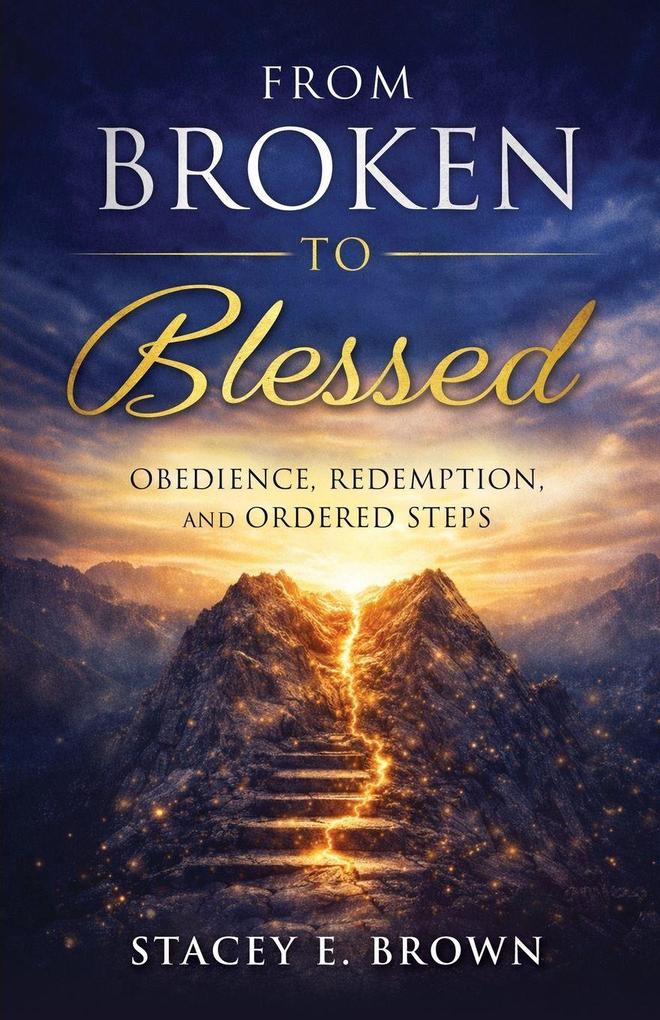 From Broken to Blessed
