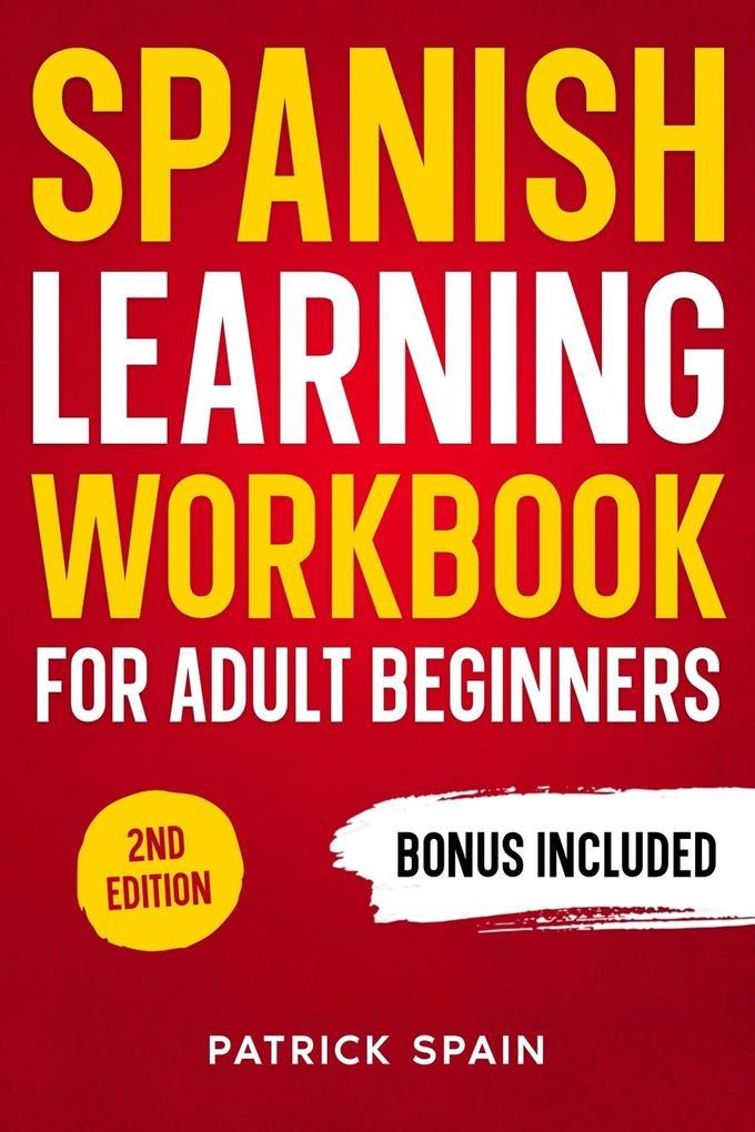 SPANISH LEARNING WORKBOOK FOR ADULT BEGINNERS