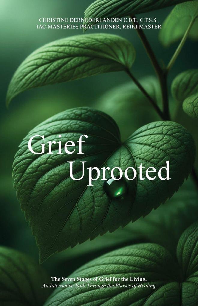 Grief Uprooted
