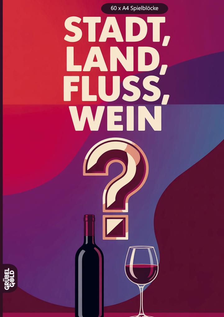 Stadt Land Fluss Wein