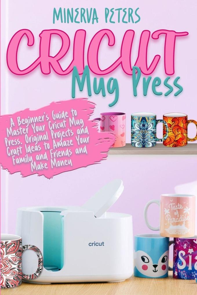 CRICUT MUG PRESS