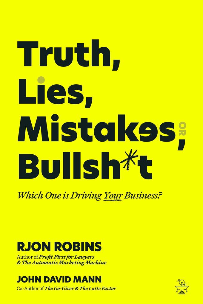 Truth Lies Mistakes or Bullsh*t