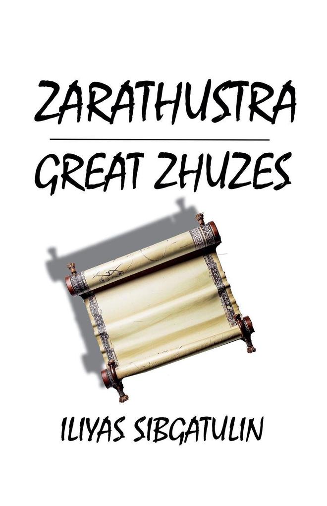 Zarathustra. Great Zhuzes
