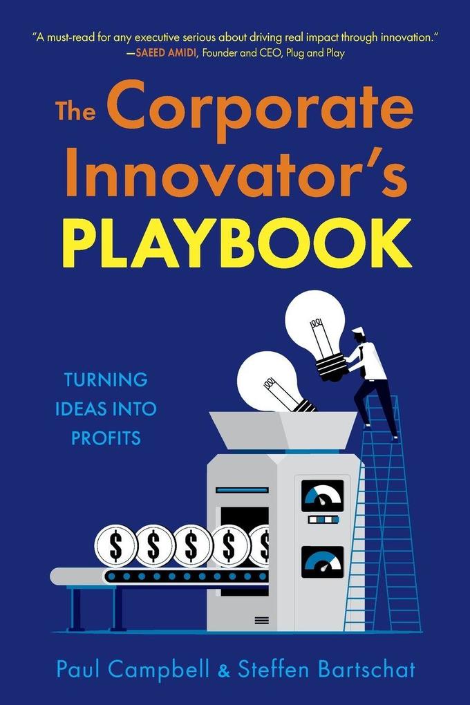 The Corporate Innovator's Playbook