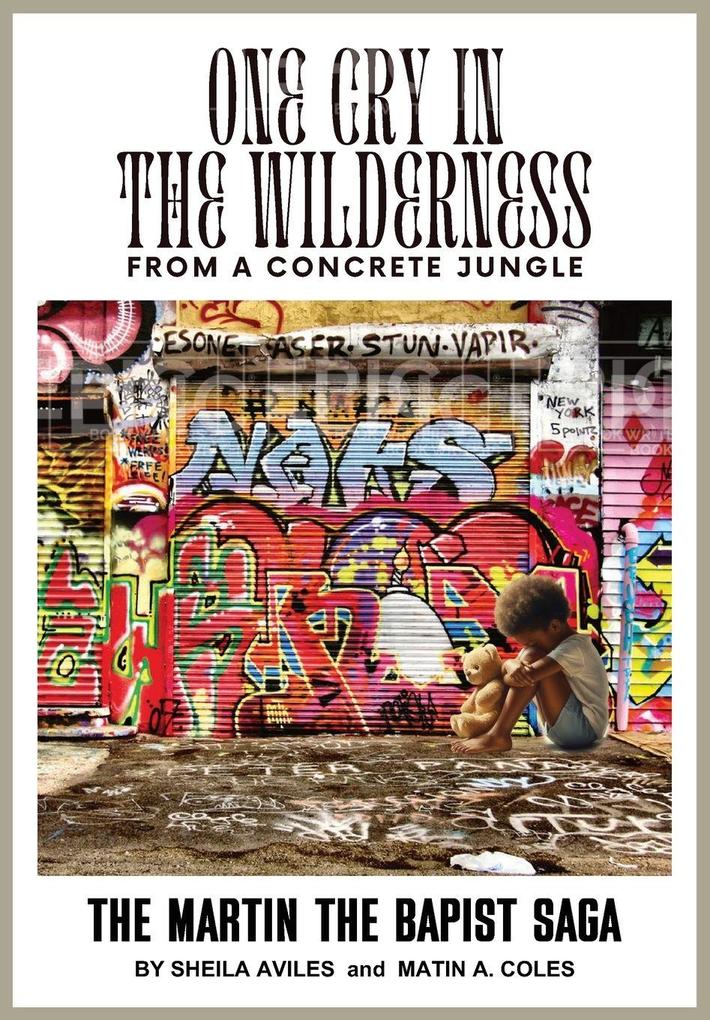 ONE CRY IN THE WILDERNESS