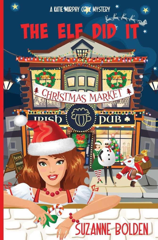 The Elf Did It A Katie Murphy Cozy Mystery