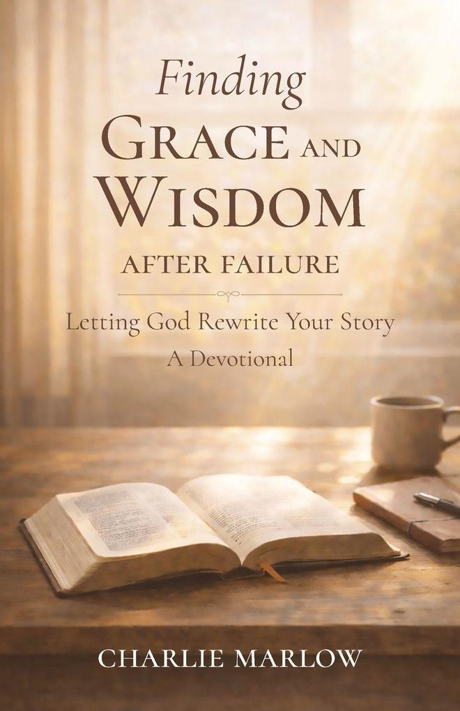 Finding Grace and Wisdom After Failure