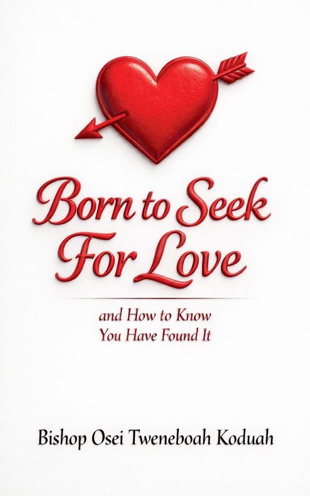 Born to Seek for Love