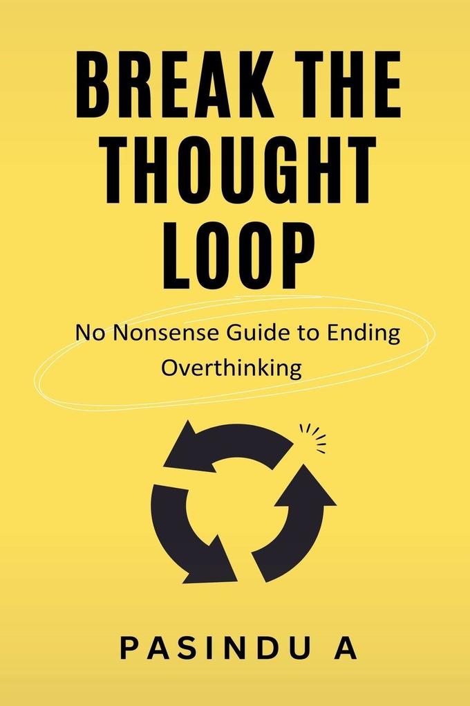 Break the Thought Loop