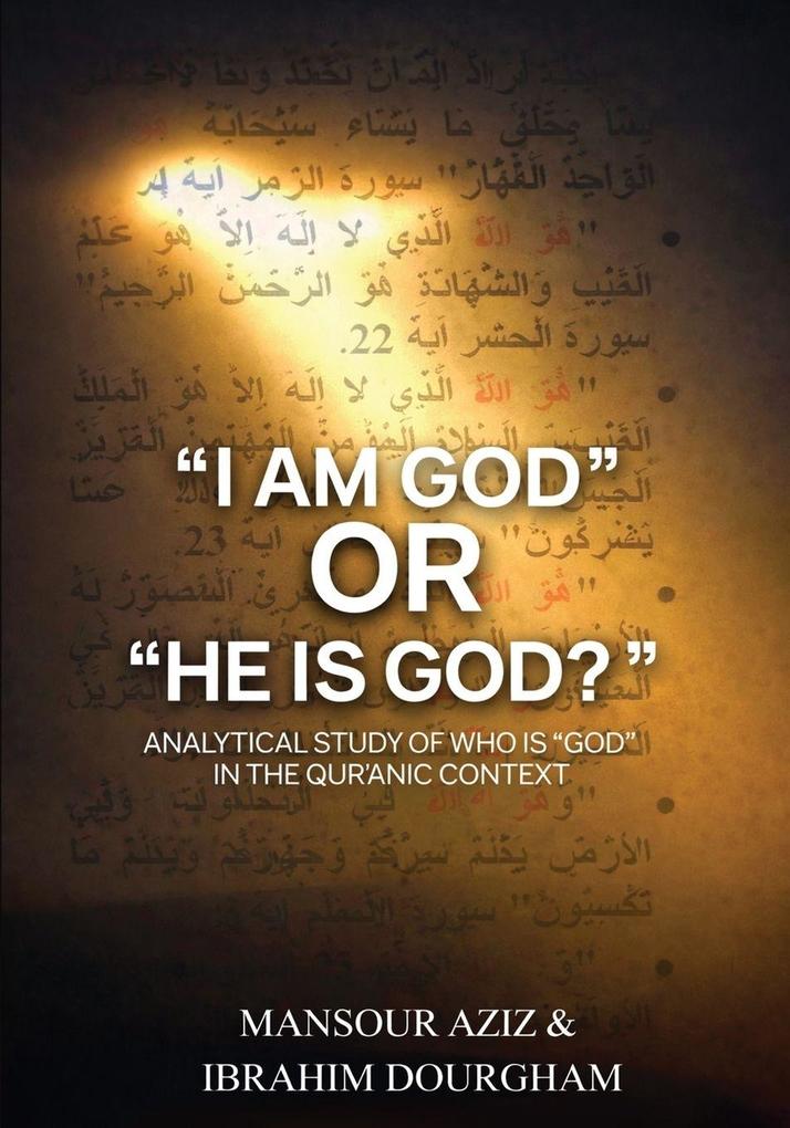'I AM GOD' OR 'HE IS GOD'?