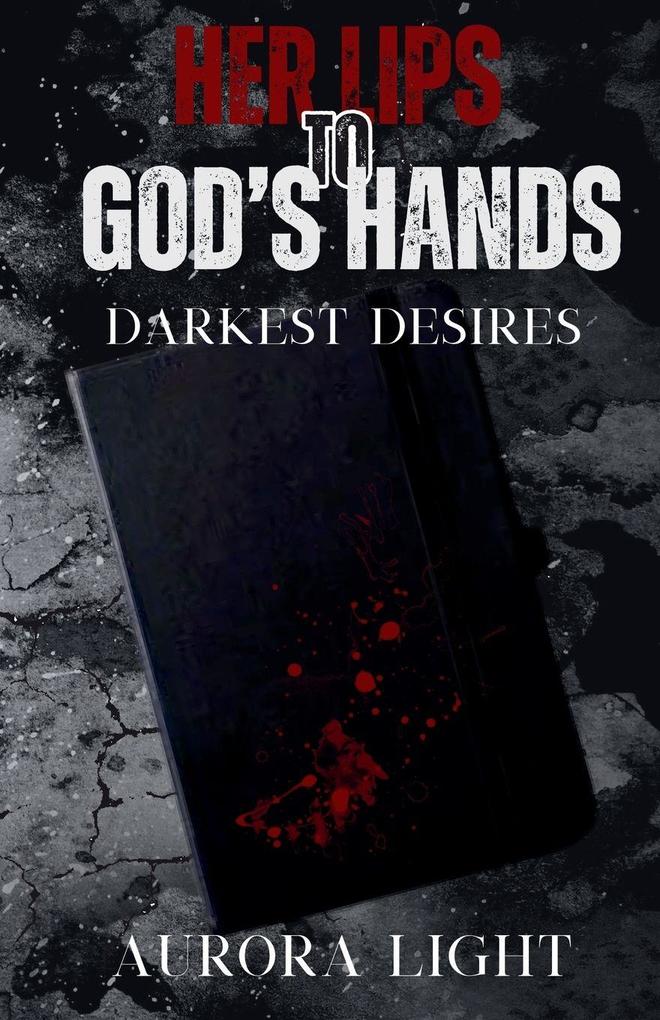 Her Lips to God's Hands