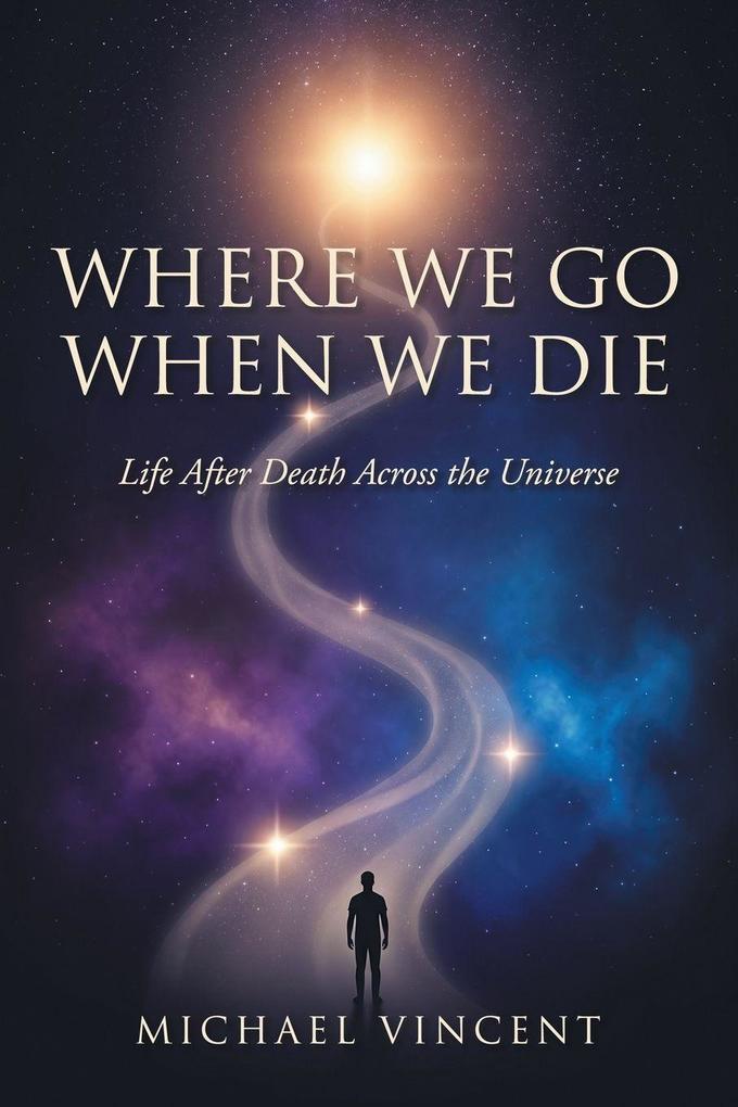 Where We Go When We Die