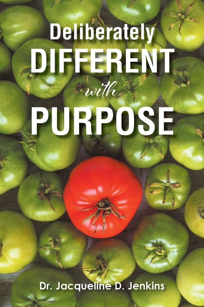 Deliberately DIFFERENT with PURPOSE