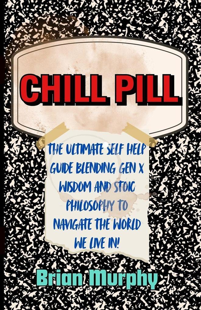 CHILL PILL