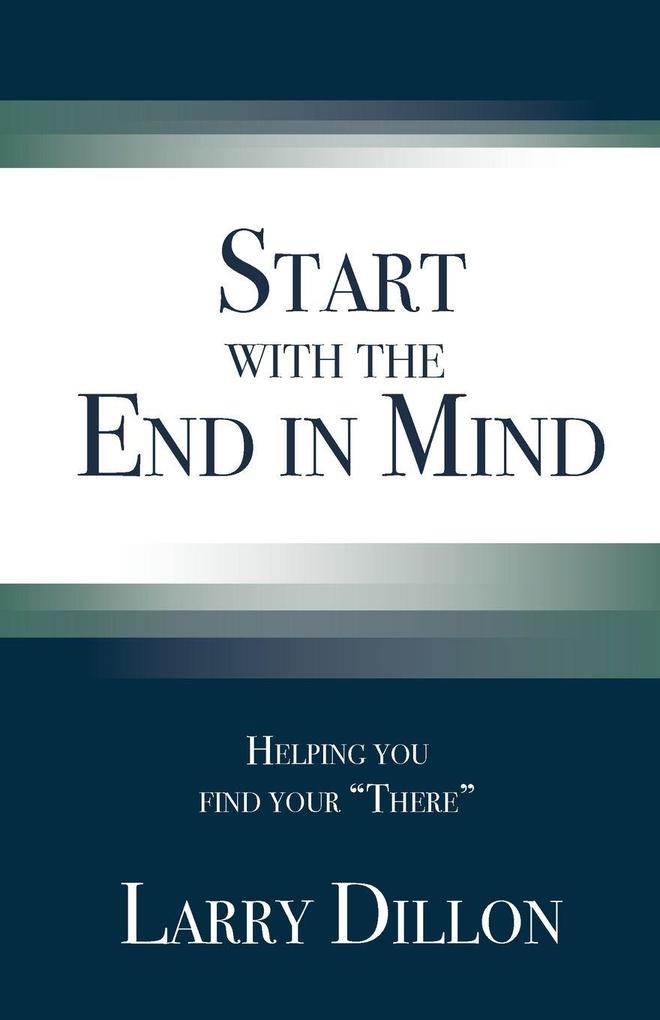 Start with the End in Mind