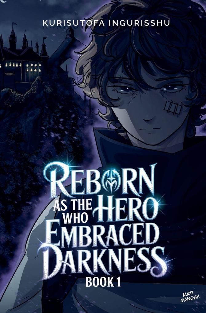 Reborn as the Hero Who Embraced Darkness