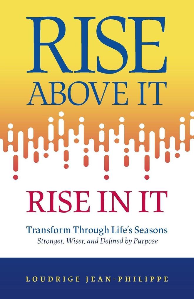 Rise above It Rise in It