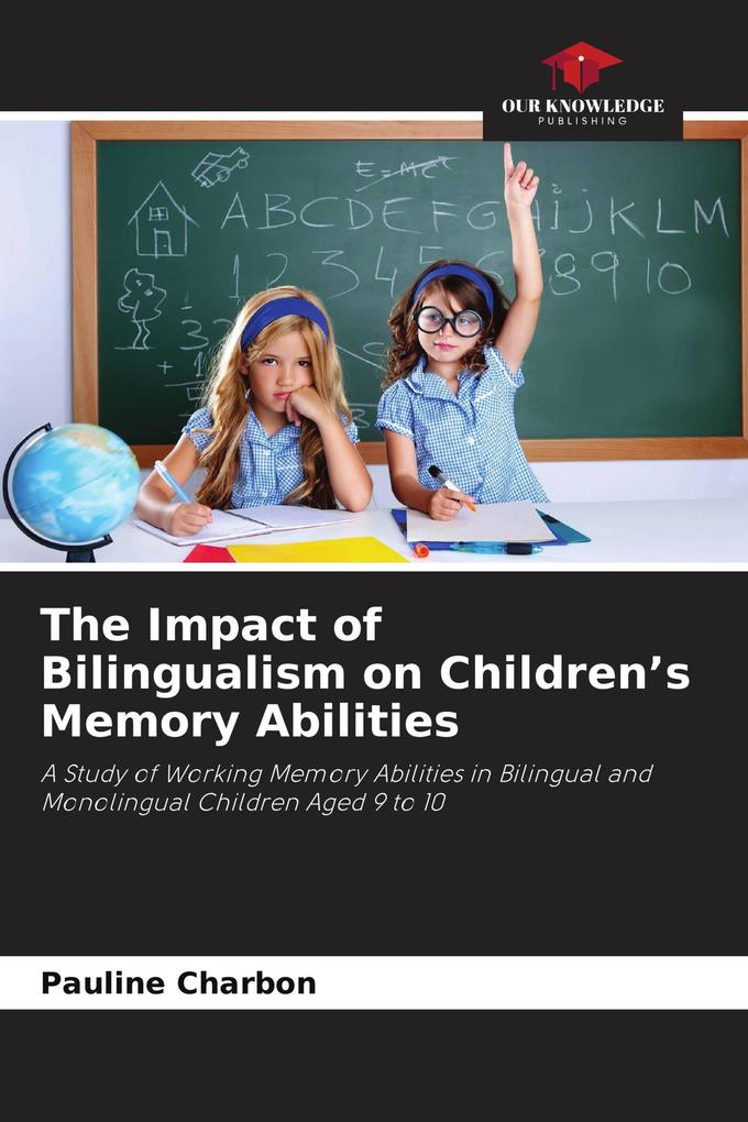 The Impact of Bilingualism on Children's Memory Abilities