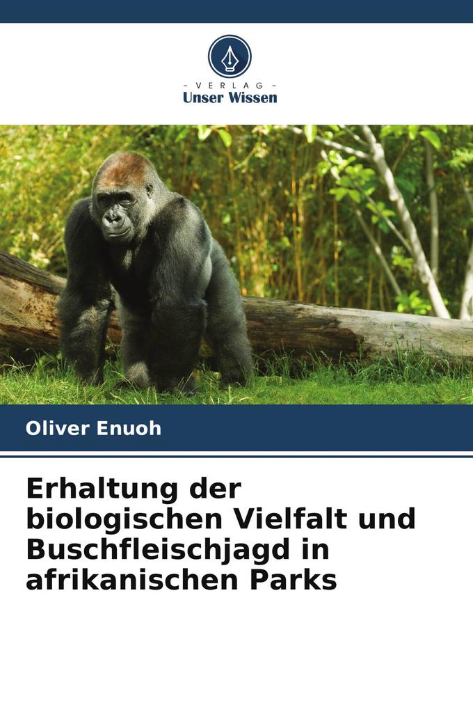 Erhaltung der biologischen Vielfalt und Buschfleischjagd in afrikanischen Parks