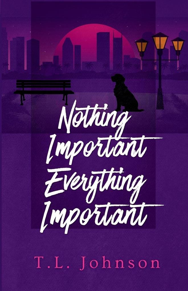 Nothing Important Everything Important