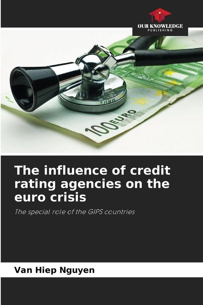 The influence of credit rating agencies on the euro crisis