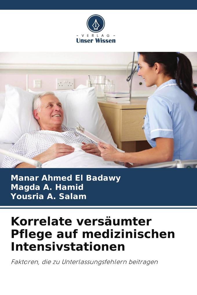 Korrelate versäumter Pflege auf medizinischen Intensivstationen
