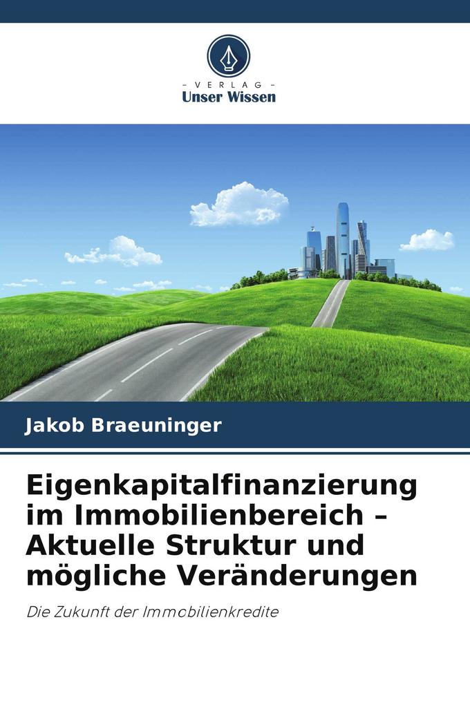 Eigenkapitalfinanzierung im Immobilienbereich - Aktuelle Struktur und mögliche Veränderungen
