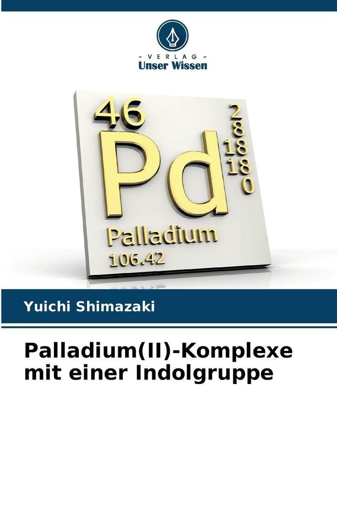 Palladium(II)-Komplexe mit einer Indolgruppe