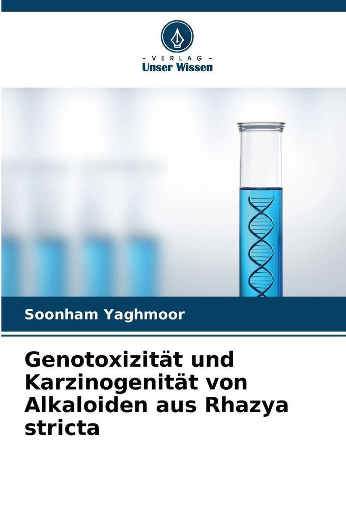 Genotoxizität und Karzinogenität von Alkaloiden aus Rhazya stricta