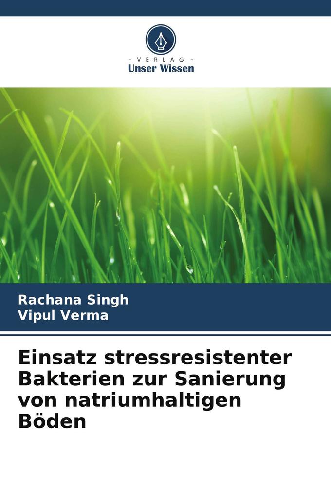 Einsatz stressresistenter Bakterien zur Sanierung von natriumhaltigen Böden