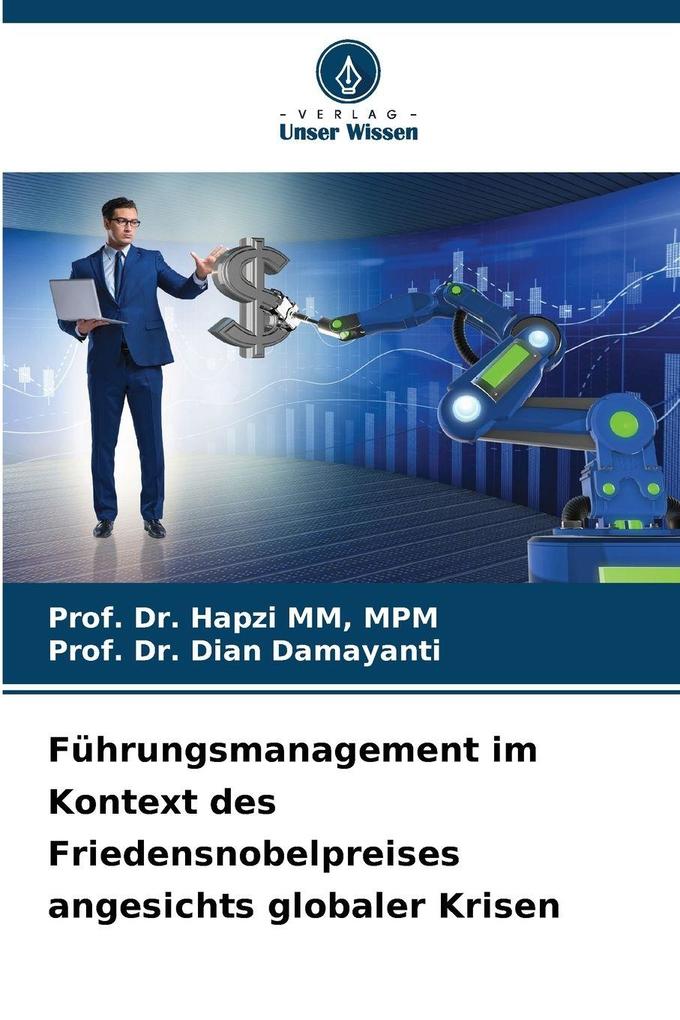 Führungsmanagement im Kontext des Friedensnobelpreises angesichts globaler Krisen