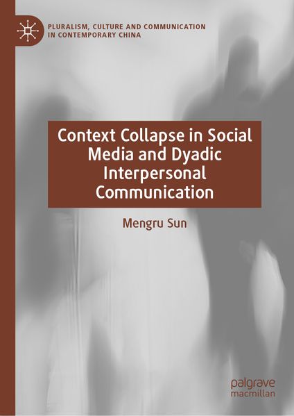 Context Collapse in Social Media and Dyadic Interpersonal Communication