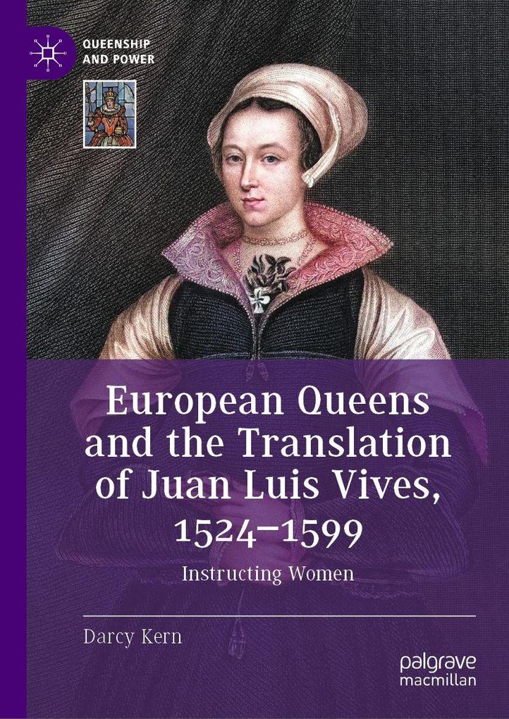 European Queens and the Translation of Juan Luis Vives 1524-1599