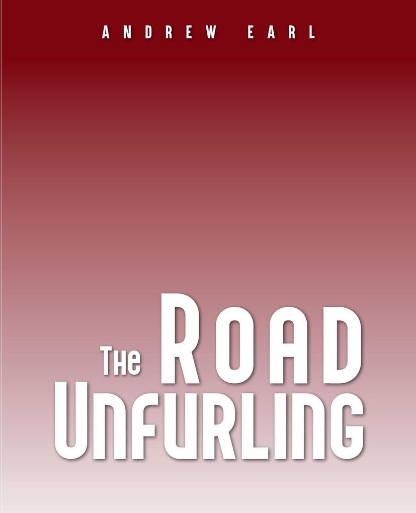 The Road Unfurling