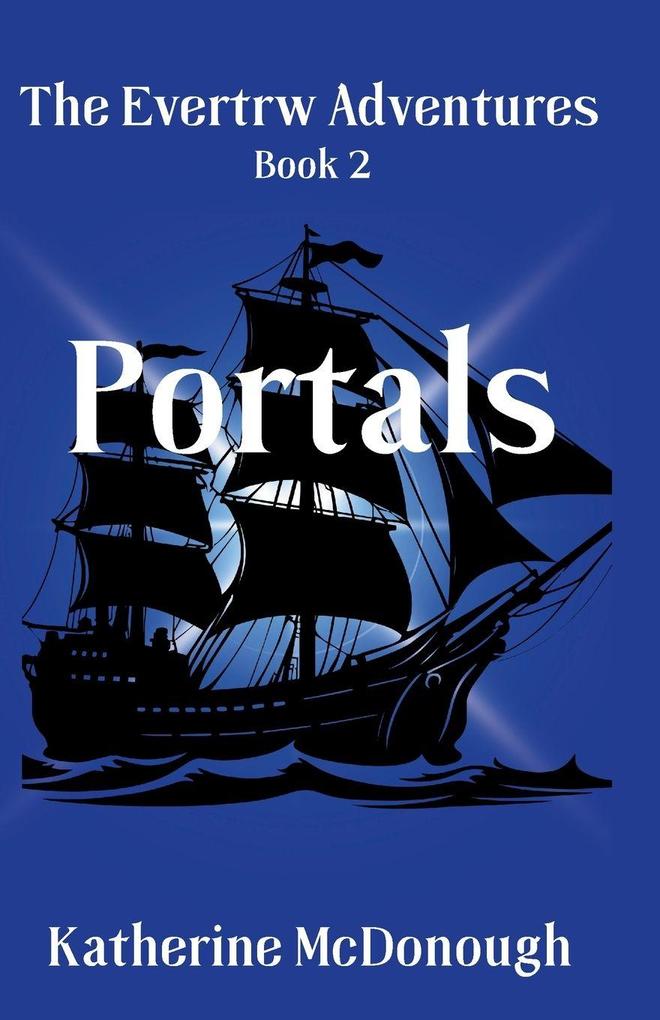 Portals The Evertw Adventures Book 2
