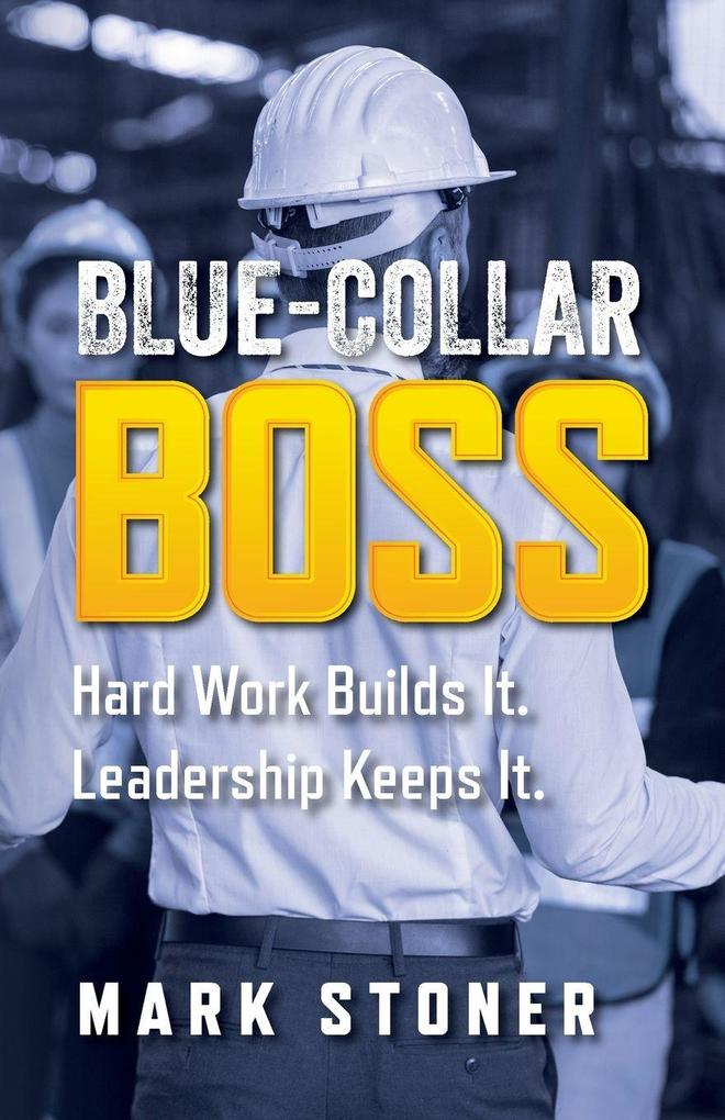 Blue-Collar Boss