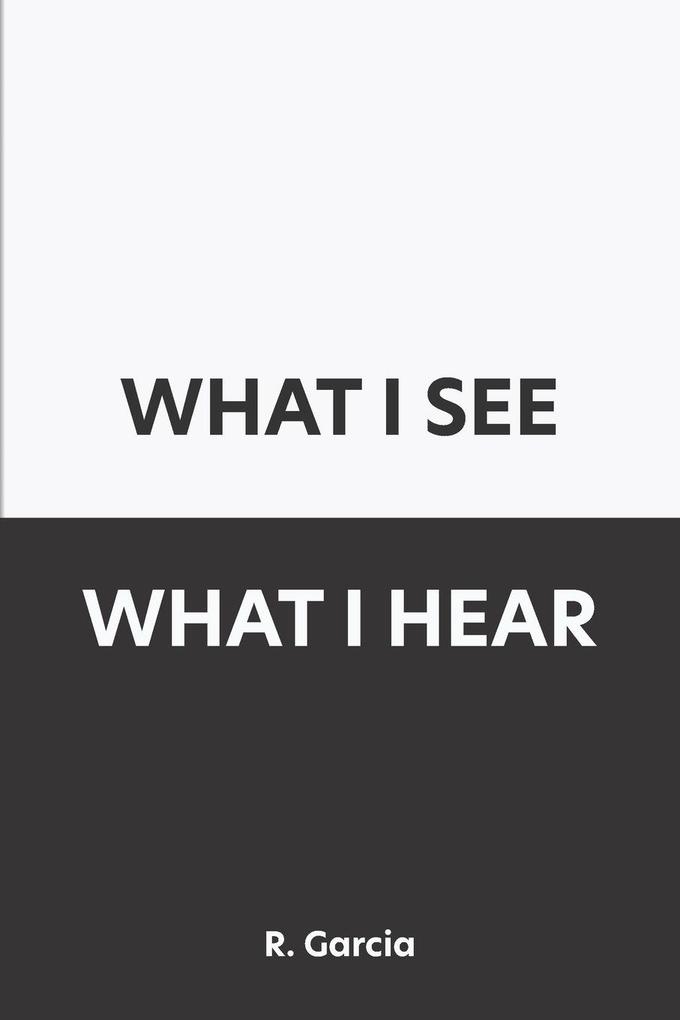 What I See What I Hear