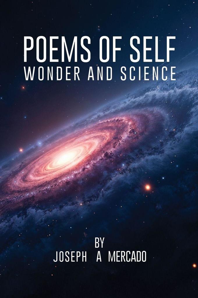 Poems of Self Wonder and Science
