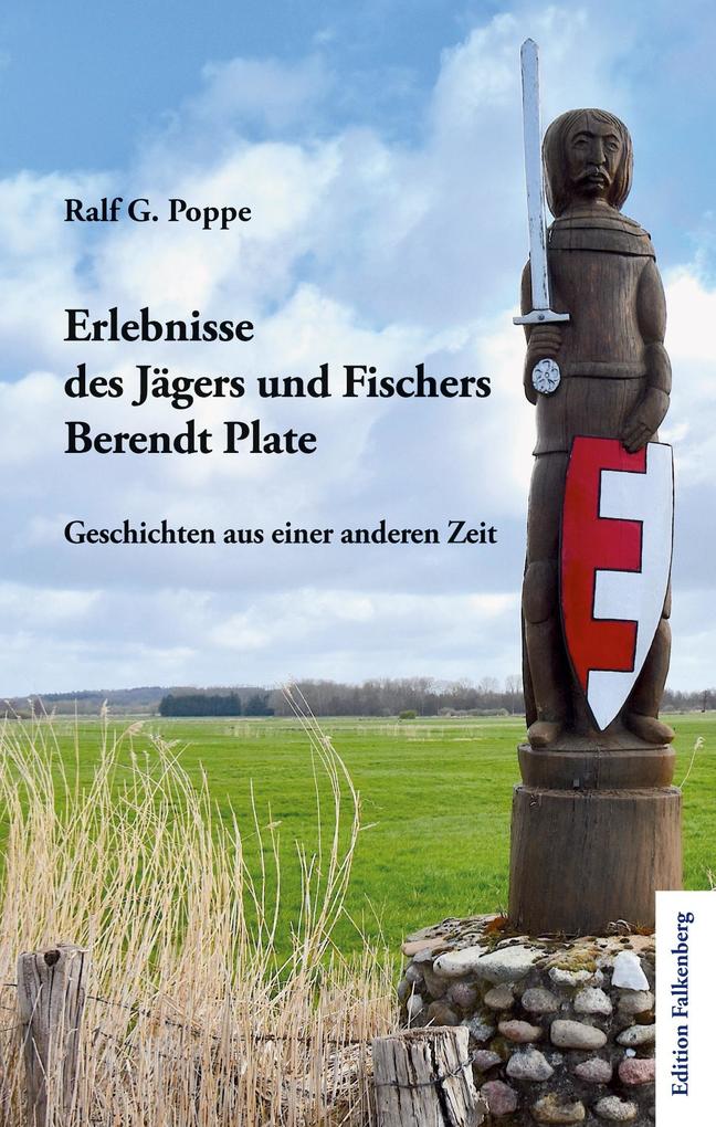 Erlebnisse des Jägers und Fischers Berendt Plate