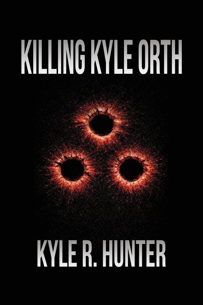 Killing Kyle Orth