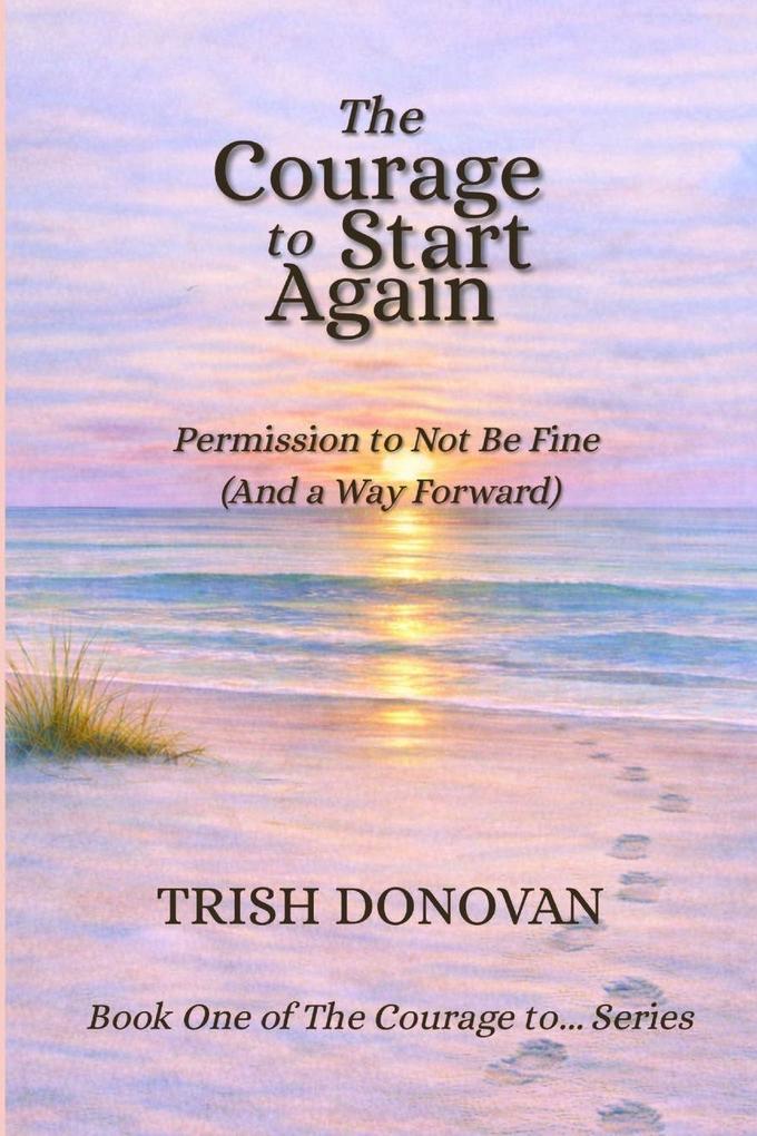 The Courage to Start Again