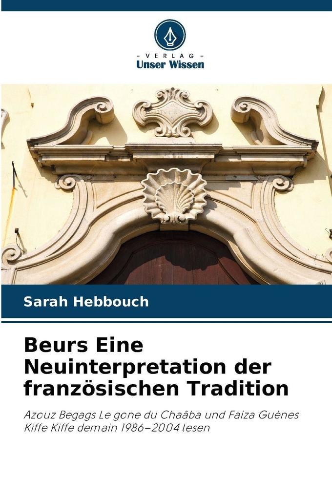Beurs Eine Neuinterpretation der französischen Tradition