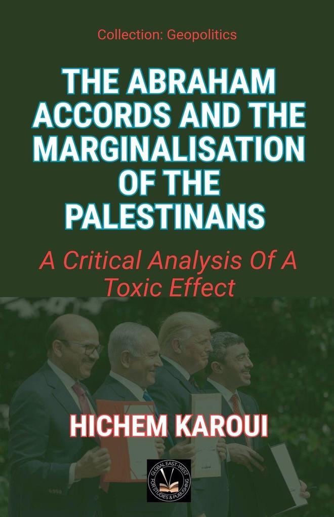 The Abraham Accords and the Marginalisation of the Palestinians