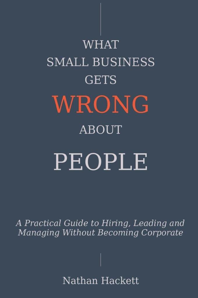 What Small Business Gets Wrong About People