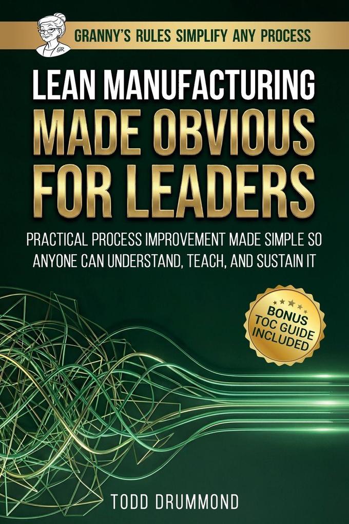 Lean Manufacturing Made Obvious for Leaders