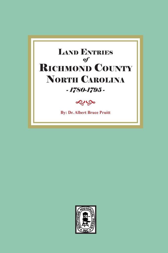 Land Entries of Richmond County North Carolina 1780-1795